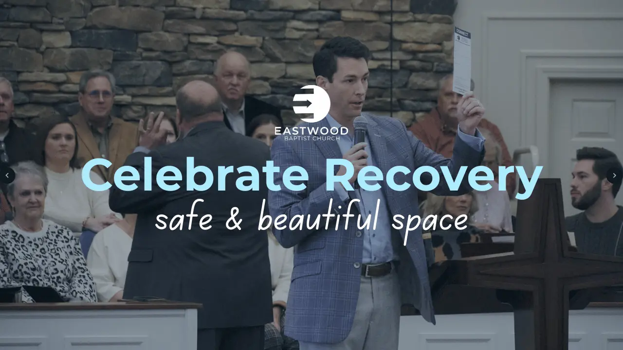 Eastwood Baptist Churc️h Celebrate Recovery (1) Eastwood Baptist Churc️h Celebrate Recovery (1)